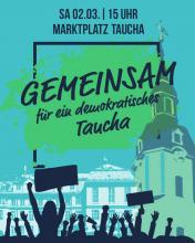 Sharepic "Gemeinsam für ein demokratisches Taucha", Samstag 2.3.24, Marktlplatz Taucha